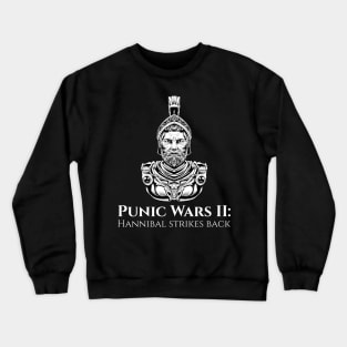 Punic Wars II - Hannibal Strikes Back - Carthaginian History Crewneck Sweatshirt